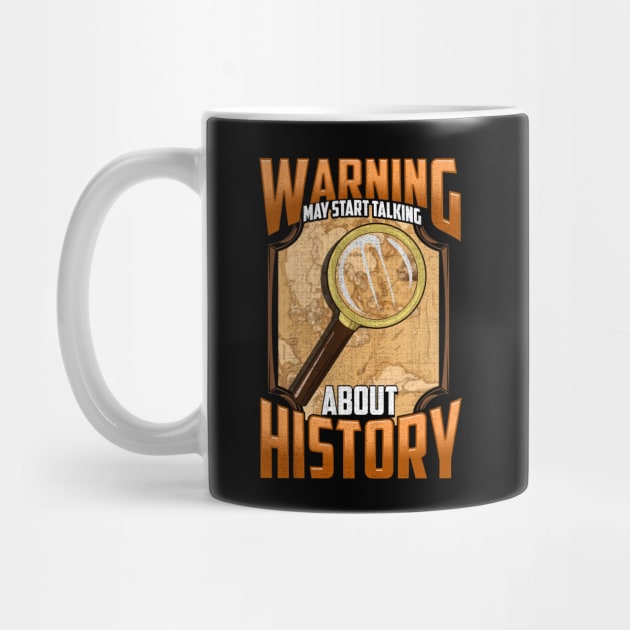 Warning: May Start Talking About History Historian by theperfectpresents